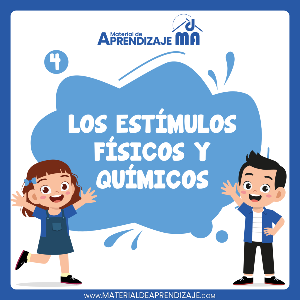 Los estímulos físicos y químicos