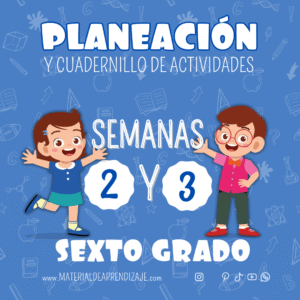Planeaciones y Actividades para Sexto Grado Semanas 2 - 3