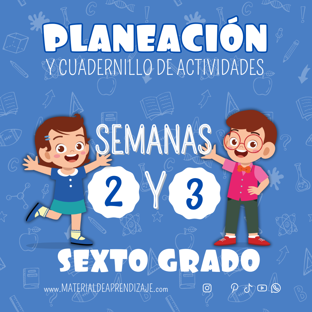 Planeaciones y Actividades para Sexto Grado Semanas 2 – 3 | ¡Descarga Gratis el Material Completo!