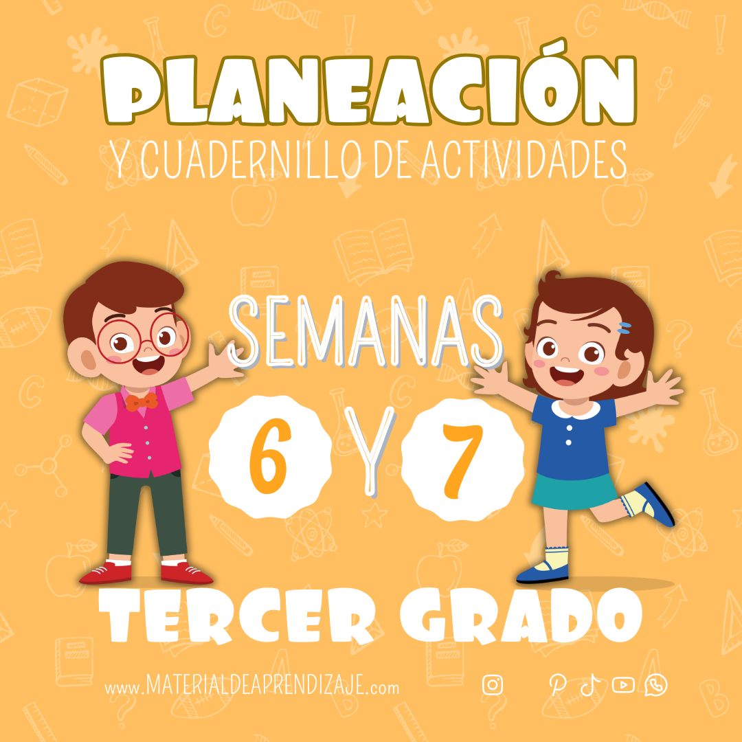 Planeaciones y Actividades para Tercer Grado Semanas 6 y 7 | ¡Descarga Gratis el Material Completo!