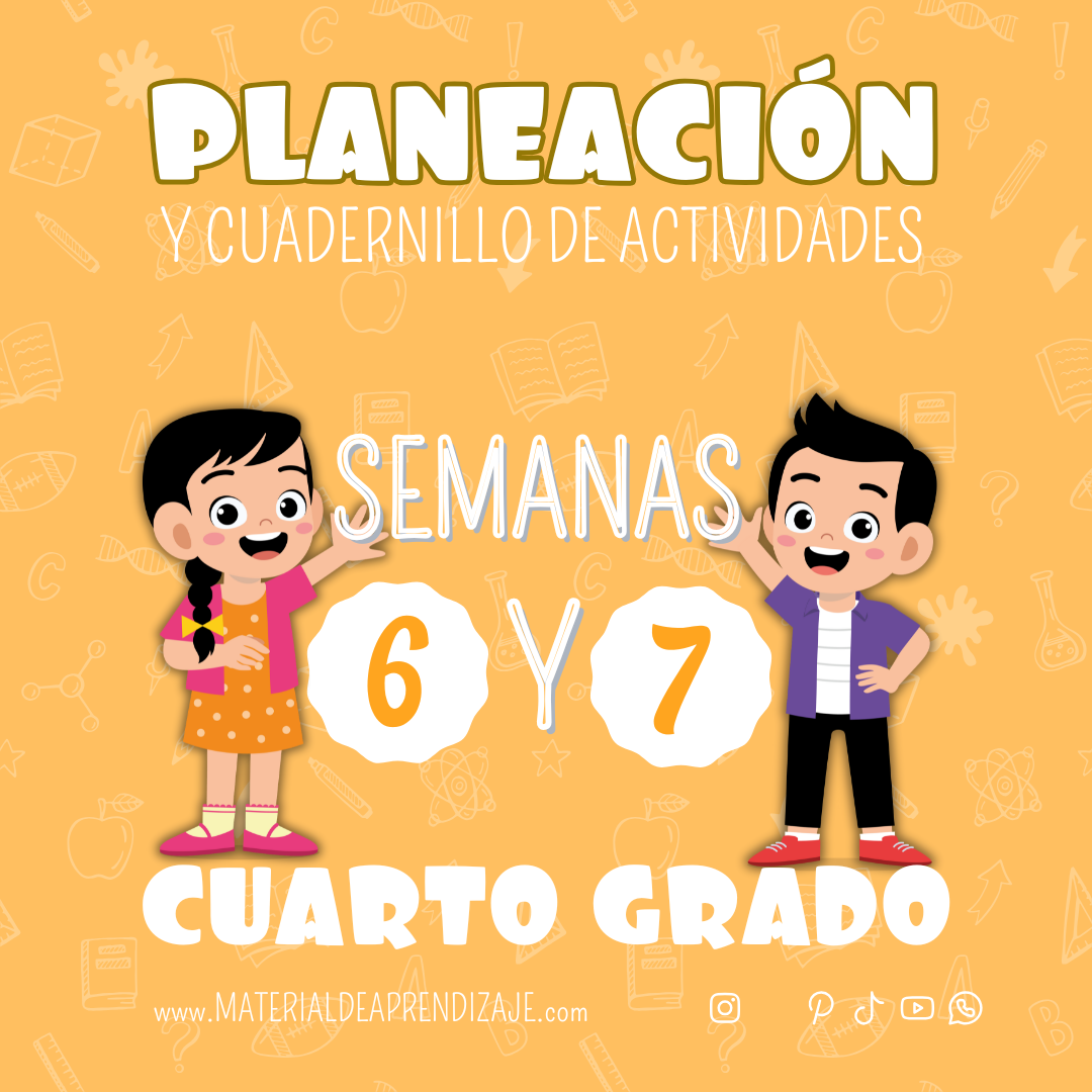 Planeaciones y Actividades para Cuarto Grado Semanas 6 y 7 | ¡Descarga Gratis el Material Completo!
