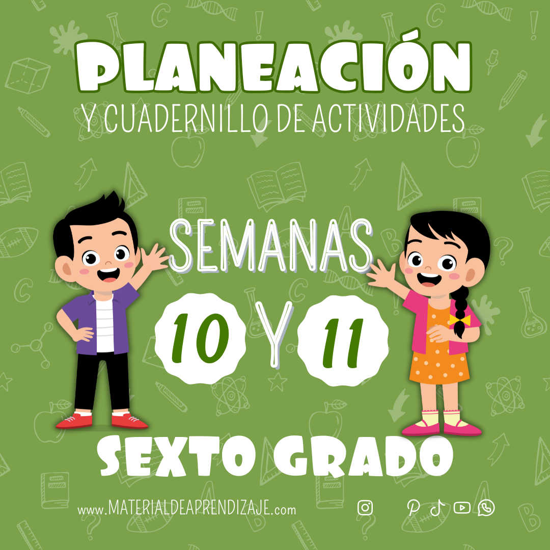 Planeaciones y Actividades para Sexto Grado Semanas 10 y 11 | ¡Descarga Gratis el Material Completo!