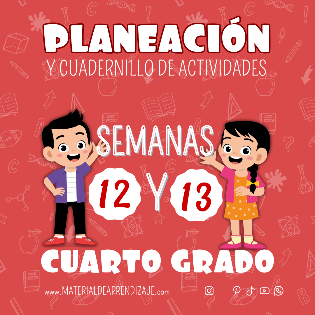 Planeaciones y Actividades para Cuarto Grado Semanas 12 y 13 | ¡Descarga Gratis el Material Completo!