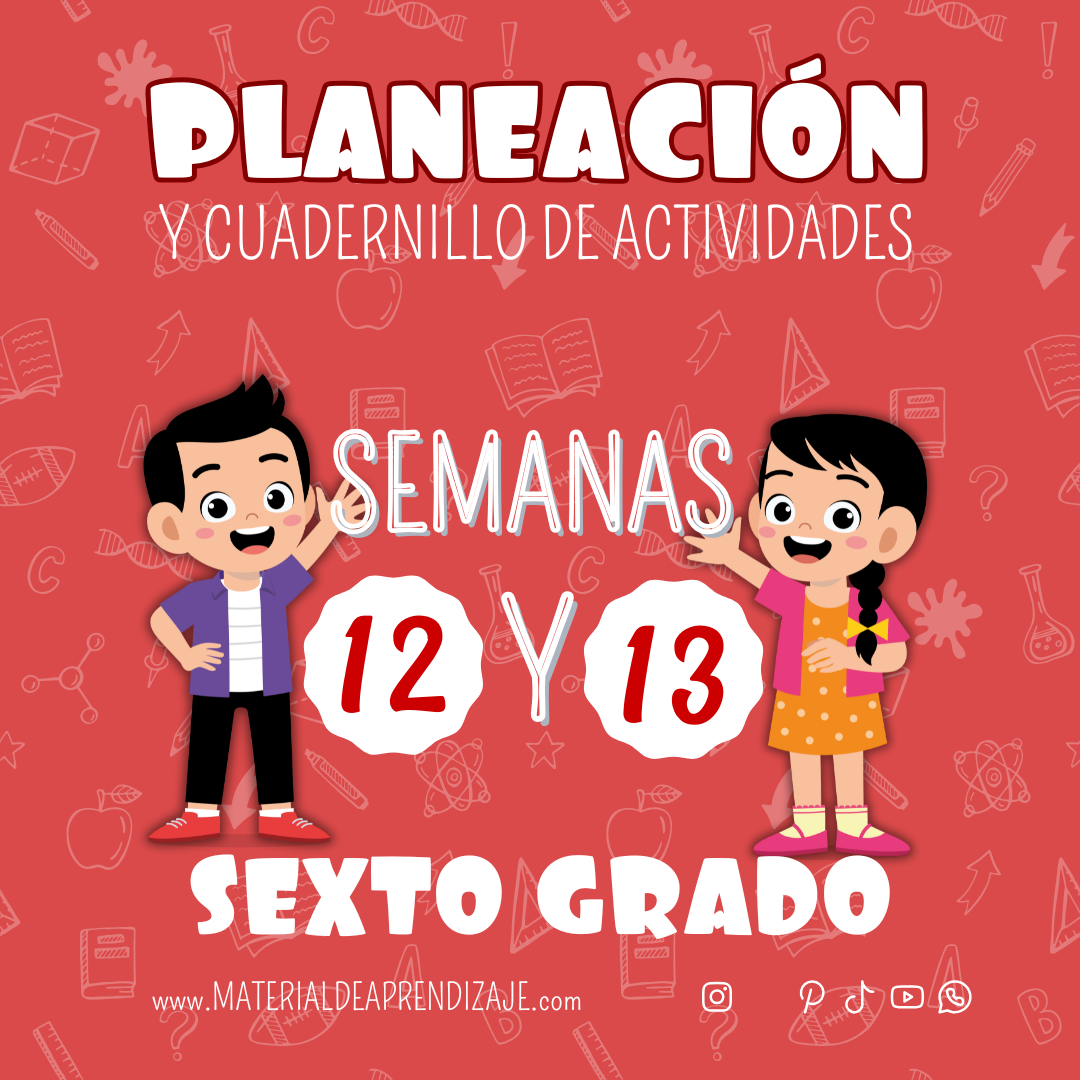 Planeaciones y Actividades para Sexto Grado Semanas 12 y 13 | ¡Descarga Gratis el Material Completo!